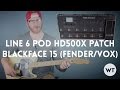 Line 6 POD HD500x Patch - Blackface 15 (Fender/Vox ...