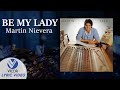 Be My Lady - Martin Nievera [Official Lyric Video]