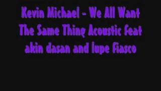 Kevin michael - we all want the same thing acoustic
