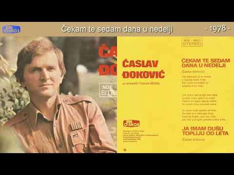 Caslav Djokovic - Cekam te sedam dana u nedelji - (Audio 1978)