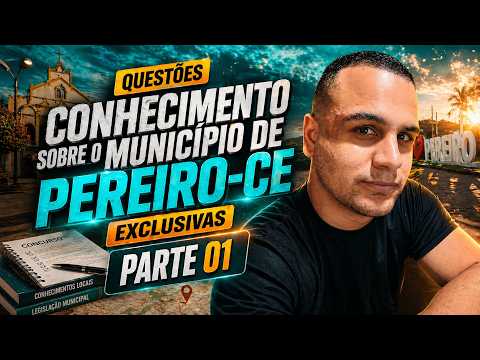 #01 QUESTÕES CONHECIMENTO SOBRE O MUNICÍPIO DE PEREIRO-CE HISTÓRIA #pereiro #CONCURSO #prefeitura