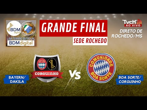 Bayern/Dakila x Boa Sorte | Liga Terrão BDM Digital 2023 | Final da Sede Rochedo/MS - TVCH AO VIVO