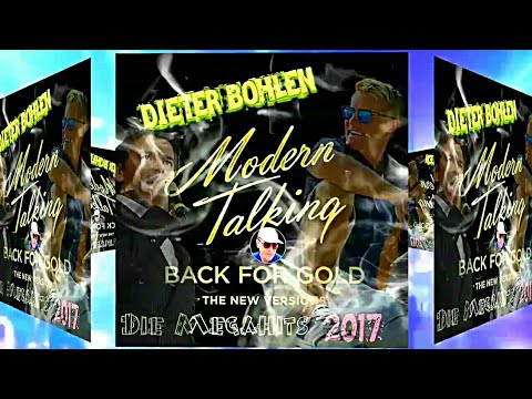 MODERN TALKING - BACK FOR GOLD 2017 /  MEGAMIX