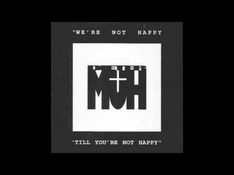 Dieter Müh ‎– We're Not Happy 'Till You're Not Happy