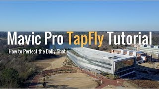 Mavic Pro - How to TapFly the Perfect Dolly Shot