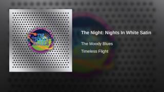 The Night: Nights In White Satin