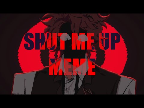 SHUT ME UP // DEAD PLATE ANIMATION MEME