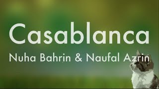 Download lagu Casablanca - Nuha Bahrin & Naufal Azrin - Lirik Lagu 🎵 ~ Denyut jantungku berdebar terasa indahnya mp3