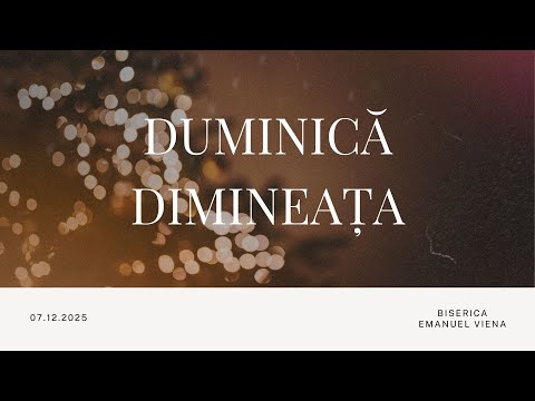 Emanuel Wien | Duminică Dimineaţa | 07.12.2025