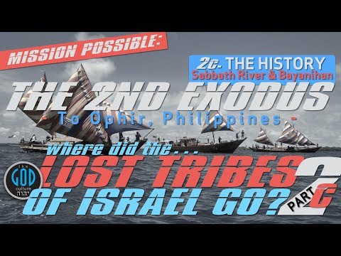 Where Did the Lost Tribes of Israel Go? Part 2C: Ophir, Philippines? THE HISTORY Continued