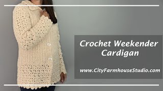 Crochet Weekender Cardigan - How To Make