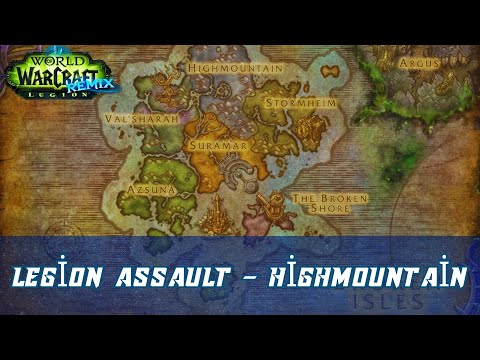 Legion Assault | Assault on Highmountain | Holding Our Ground | Battle for Highmountain