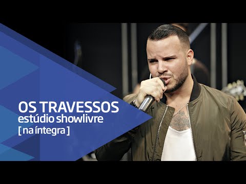 Os Travessos no Estúdio Showlivre - Apresentação na íntegra