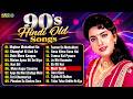 90s Hindi Old Songs Hits Collection Sadabahar Gane 90s Hindi Song 90s Hits Hindi Songs