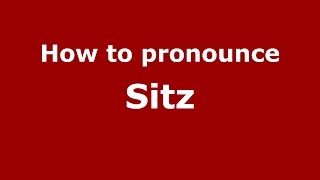 How to pronounce Sitz