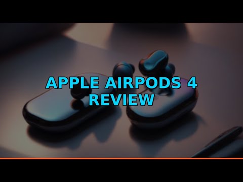 Apple AirPods 4 Review