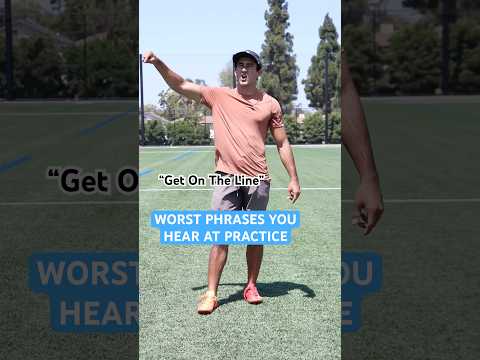 WORST PHRASES YOU HEAR AT PRACTICE
