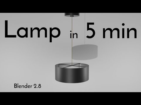 How to make a lamp in 5 minutes in Blender 2.8