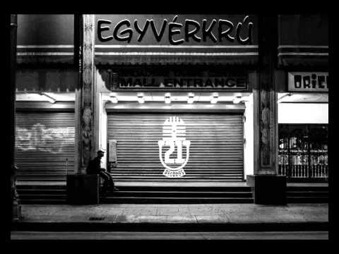 EGYVÉRKRÚ - AZ UTCA SZEME VAGYOK (PROD BY SKANKH)