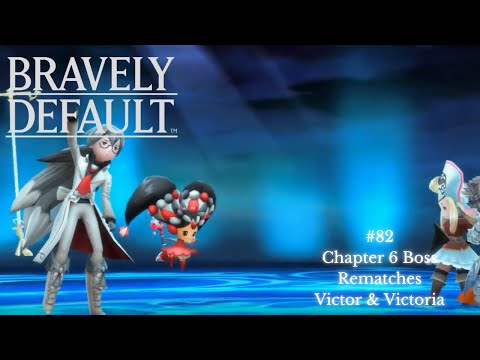 Chapter 6 Boss Rematches: Victor and Victoria - Bravely Default #82