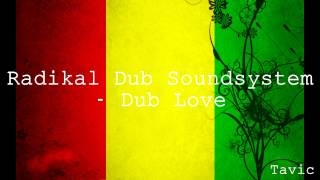 Radikal Dub Soundsystem - Dub Love