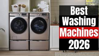 Best Washing Machines 2026: LG, Samsung Bespoke AI & More! (Ultimate Buyer's Guide)