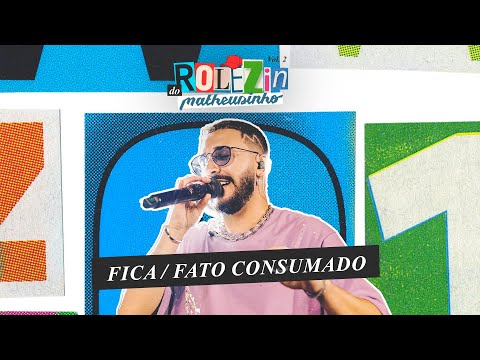Matheusinho - Fica / Fato Consumado (Rolezin do Matheusinho)
