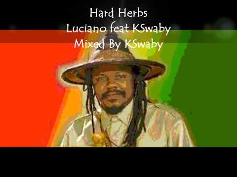 Luciano feat KSwaby - Hard Herbs - Mixed By KSwaby