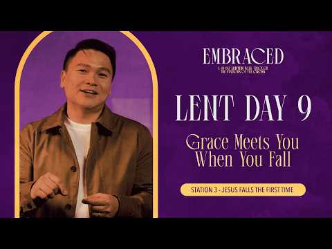 Lent Day 9: Grace Meets You When You Fall