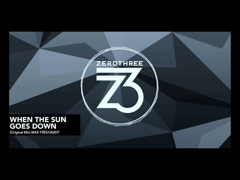 Max Freegrant - When The Sun Goes Down [Trance]