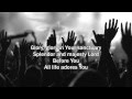 All The Earth - Parachute Band (Best Worship Song with Lyrics)