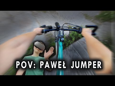 POV : JESTEŚ PAWŁEM JUMPEREM!