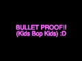 Kids Bop Kids: Bullet Proof