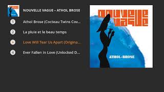 Nouvelle Vague - Athol Brose (Full album)