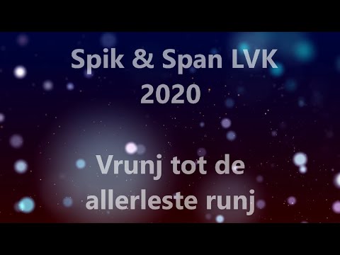 WINNAAR LVK 2020 Spik & Span - Vrunj tot de allerleste runj  ( Lyrics )