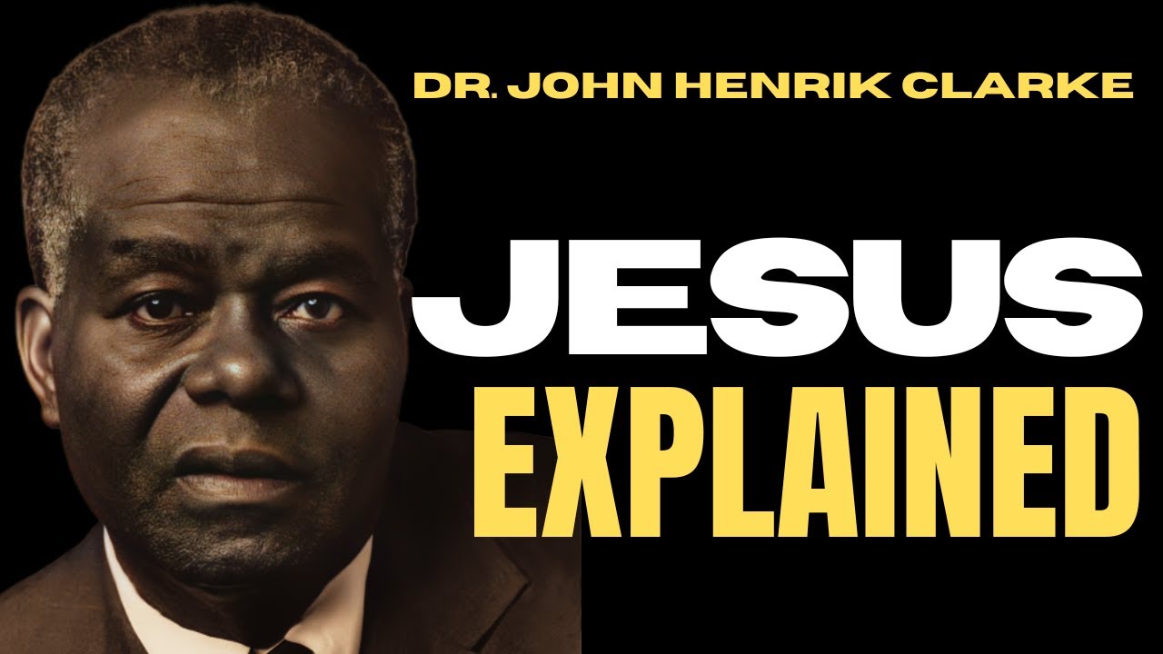 Jesus Explained - Dr. John Henrik Clarke and Ishakamusa Barashango African Spiritual Concepts