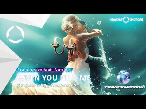Frainbreeze feat  Natune - When You Find Me (Original Mix) [Trancemission]