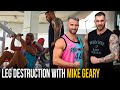 What I Train on Leg Day with Mike Geary | Road to Pro