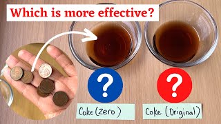Coin and Coke Experiment | Cleaning Pennies | Coke Zero Vs Coke Original | Which cleans better?