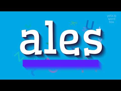 ALES - How to pronounce it?