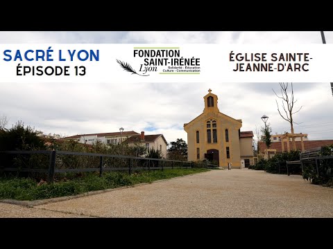 Sacré Lyon - episódio 13: L'église Sainte-Jeanne-d'Arc de Vénissieux