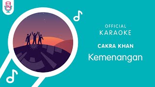 Cakra Khan – Kemenangan (Official Karaoke Version)
