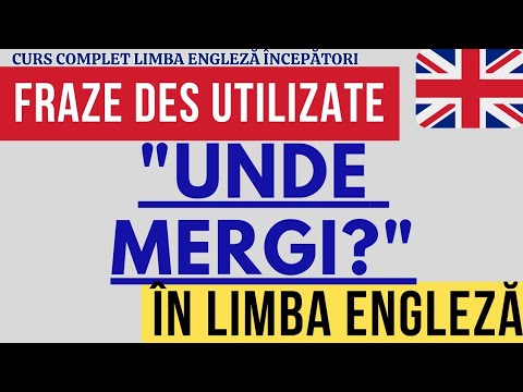 🇬🇧 "UNDE MERGI?" ÎN LIMBA ENGLEZĂ| PRONUNȚIE| FRAZE DES UTILIZATE #engleza #invataengleza