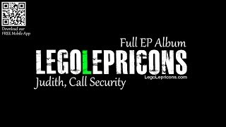 LEGO LEPRICONS | Judith, Call Security [Full EP Album]