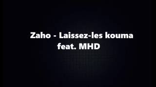 [Paroles/Lyrics] Zaho - Laissez-les kouma feat. MHD