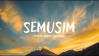 Download lagu Tohpati, Nadhif Basalamah - Semusim | Video Lirik mp3 Download lagu Tohpati, Nadhif Basalamah - Semusim | Video Lirik mp3