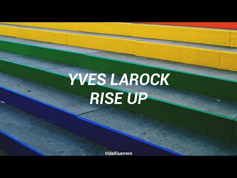 Yves LaRock - Rise Up [Español]