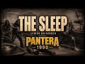 Pantera - The Sleep (Lyrics on Screen Video 🎤🎶🎸🥁)