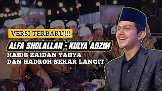 Download lagu Alfa Sholallah - Kulya Adzim Habib Zaidan Bin Yahya mp3