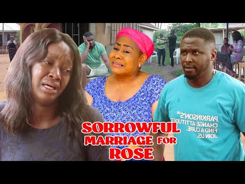 Sorrowful marriage for rose season 3&4  Latest 2021  Trending Nigerian Movie Luchy Donald movie
